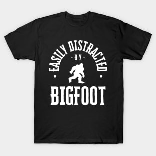 Distracted By Bigfoot - White Text T-Shirt